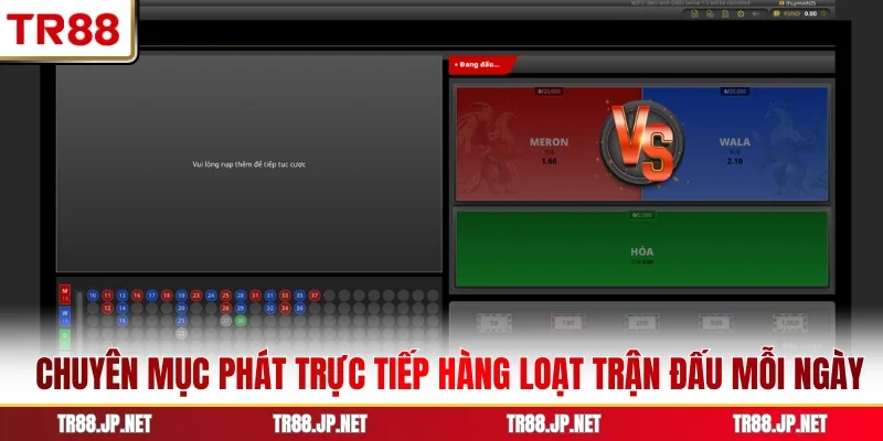 Chuyên mục phát trực tiếp hàng loạt trận đấu mỗi ngày